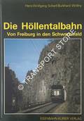 Die Höllentalbahn: Von Freiburg in den Schwarzwald by SCHARF, Hans-Wolfgang & WOLLNY, Burkhard