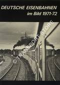 Deutsche Eisenbahnen im Bild, 1971-72 by Frank Stenvall
