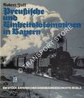 Preußische und Einheitslokomotiven in Bayern - Ein Stück bayerischer Eisenbahngeschichte im Bild by ZINTL, Robert