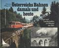 Österreichs Bahnen damals und heute - Züge und Landschaften im Wandel der Zeit by WAGNER, Georg