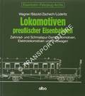 Book cover of Lokomotiven preußische Eisenbahnen by WAGNER, Andreas, BÄZOLD, Dieter, ZSCHECH, Rainer & LÜDERITZ, Ralph