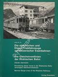 Book cover of Die elektrischen und Diesel-Triebfahrzeuge schweizerischer Eisenbahnen / Vierter Teil: Die Gleichstromlinien der Rhätischen Bahn (BB - BM - ChA = RhB) by JEANMAIRE, Claude