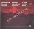 Eine romantische Reise durch die Schweiz / A Romantic Journey through Switzerland / Un voyage romantique à travers la Suisse by van HOORICK, Edmond & RAUCH, Bruno