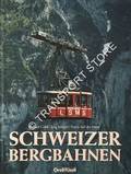 Schweizer Bergbahnen by GOHL, Ronald; INNIGER, Jürg & auf der MAUR, Franz