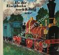 Als die Eisenbahn noch König war - Eisenbahnen im Verkehrshaus der Schweiz by TRÜB, Walter