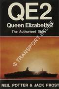 QE2 Queen Elizabeth 2 - The Authorised Story by POTTER, Neil & FROST, Jack