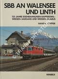 SBB an Walensee und Linth: 125 Jahre Eisenbahnlinie Rapperswil - Weesen - Sargans und Weesen - Glarus by PFYFFER, Hans K.