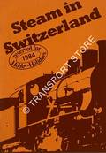 Steam in Switzerland 1984 by Swiss National Tourist Office