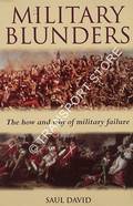 Military Blunders - The how and why of military failures by DAVID, Saul