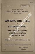 Working Time Table of Passenger Trains - Section E - Manchester Central, Liverpool Central and branches, 18th June to 9th September 1962 by British Railways London Midland Region (Midland Lines)