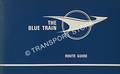 The Blue Train - Route Guide & Time-Table & Fares, 1983 / Die Bloutren - Roetegids & Tijdtafel Reisgeld, 1983 by Suid-Afrikaanse Vervoerdienste