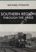 Southern Region through the 1960s - Year by Year by HYMANS, Michael