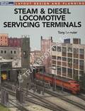 Steam & Diesel Locomotive Servicing Terminals by KOESTER, Tony
