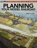 Planning Your Model Railroad by KOESTER, Tony