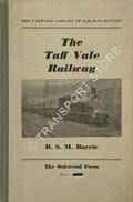 The Taff Vale Railway  by BARRIE, D.S.M. 