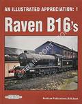 An Illustrated Appreciation - Raven B16's by DUNN, D. R.