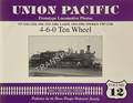 Union Pacific Prototype Locomotive Photos from the James L. Ehernberger Collection - 4-6-0 Ten Wheel: UP 1242-1351; OSL 1511-1586; LA&SL 1593-1596; OWR&N 1707-1760 by Union Pacific Historical Society