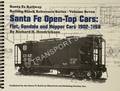 Santa Fe Open-Top Cars: Flat, Gondola and Hopper Cars 1902 - 1959 by HENDRICKSON, Richard H.