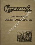 Climax - An Unusual Steam Locomotive by TABER, Thomas T. & CASLER, Walter