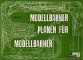 Book cover of Modellbahner planen für Modellbahner by MIBA - Miniaturbahnen