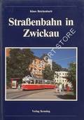 Book cover of Straßenbahn in Zwickau by REICHENBACH, Klaus