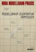 Modellbahn Elektronik Handbuch by WEIß, Gebhard J.