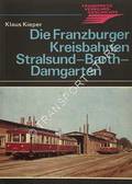 Die Franzburger Kreisbahnen Stralsund - Barth - Damgarten by KIEPER, Klaus