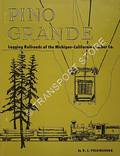 Pino Grande - Logging Railroads of the Michigan-California Lumber Co. by POLKINGHORN, R. S.
