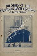 The Story of the Canadian Pacific Railway by MORRIS, Keith