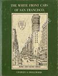 The White Front Cars of San Francisco by SMALLWOOD, Charles A.