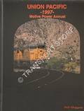 Union Pacific 1997 Motive Power Annual by SHIPPEN, Bill