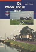 De Waterlandse Tram 1888 - 1956 by TITSING, Geert