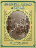 Silver, Lead & Hell - The Story of Sandon by PELLOWSKI, Veronika