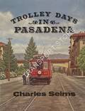 Trolley Days in Pasadena by SEIMS, Charles