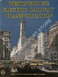 Westinghouse Electric Railway Transportation by Westinghouse Electric & Manufacturing