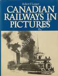 Canadian Railways in Pictures by LEGGET, Robert F.