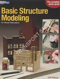 Basic Structure Modeling for Model Railroaders by WILSON, Jeff
