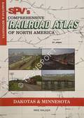 Book cover of SPV's Comprehensive Railroad Atlas of North America - Dakotas & Minnesota by WALKER, Mike