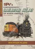 Book cover of SPV's Comprehensive Railroad Atlas of North America - Mountain Plains by WALKER, Mike