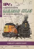 SPV's Comprehensive Railroad Atlas of North America - Great Lakes East by WALKER, Mike
