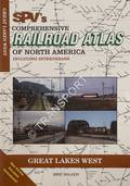 Book cover of SPV's Comprehensive Railroad Atlas of North America - Great Lakes West by WALKER, Mike