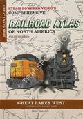SPV's Comprehensive Railroad Atlas of North America - Great Lakes West by WALKER, Mike