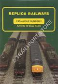 Replica Railways Catalogue No. 2 [1990] by Replica Railways
