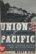 Union Pacific - The Reconfiguration: America's Greatest Railroad from 1969 to the Present by KLEIN, Maury