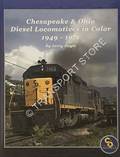 Chesapeake & Ohio Diesel Locomotives in Color 1949 - 1971 by DOYLE, Jerry