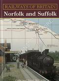 Railways of Britain - Norfolk and Suffolk by McCARTHY, Colin & David
