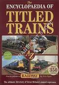 The Encyclopaedia of Titled Trains by PIGOTT, Nick (ed.)