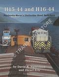 H15-44 and H16-44 Fairbanks-Morse's Distinctive Road Shunters by SWEETLAND, David R. & Diesel Era