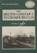The Melton Constable to Cromer Branch by JENKINS, Stanley C.