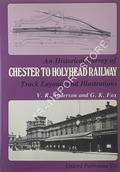 An Historical Survey of Chester to Holyhead Railway - Track Layouts and Illustrations by ANDERSON, V.R. & FOX, G.K. 